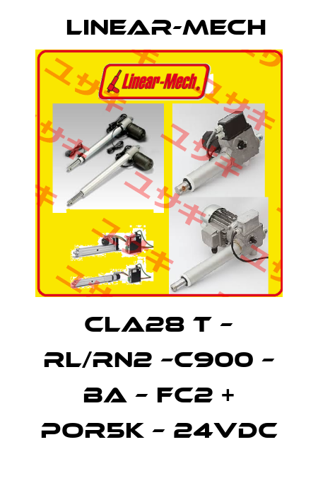 CLA28 T – RL/RN2 –C900 – BA – FC2 + POR5k – 24VDC Linear-mech