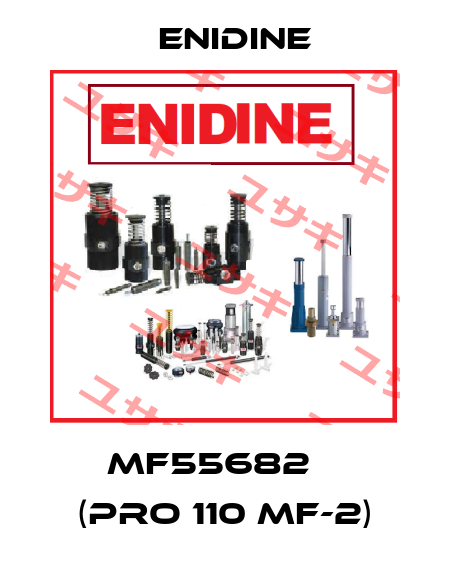 MF55682    (PRO 110 MF-2) Enidine