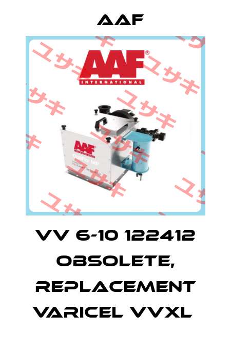 VV 6-10 122412 obsolete, replacement VariCel VVXL  AAF
