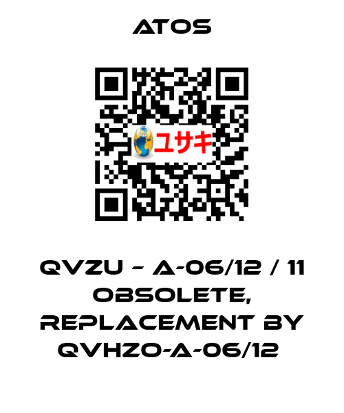 QVZU – A-06/12 / 11 obsolete, replacement by QVHZO-A-06/12  Atos