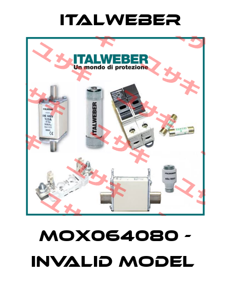 MOX064080 - invalid model  Italweber
