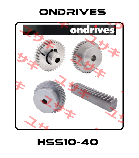 HSS10-40  Ondrives