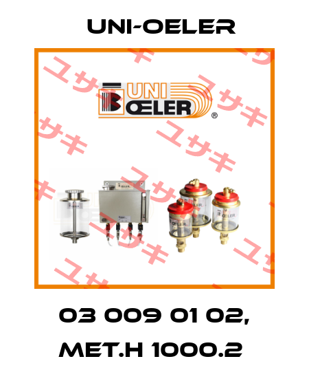 03 009 01 02, MET.H 1000.2  Uni-Oeler
